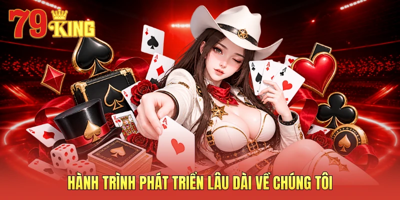 Hành trình phát triển lâu dài về chúng tôi