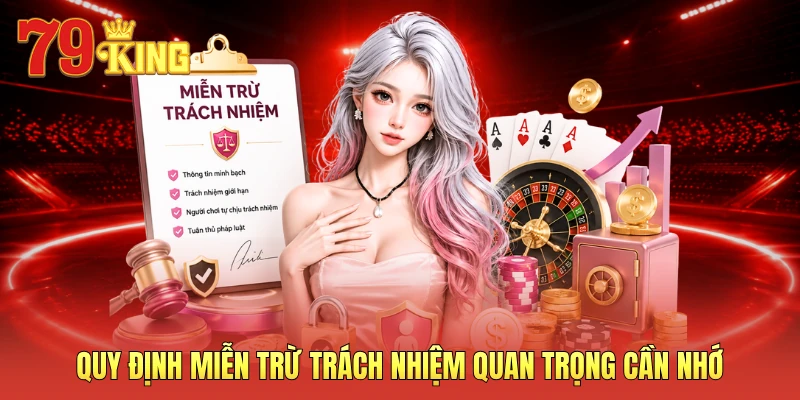 Quy định miễn trừ trách nhiệm quan trọng cần nhớ